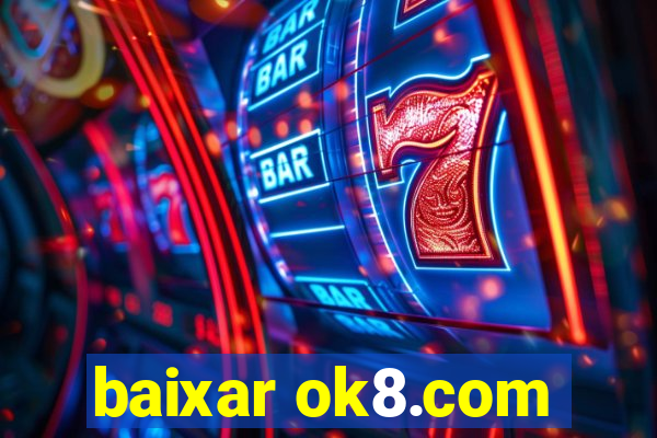 baixar ok8.com